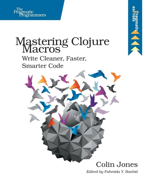 Mastering Clojure Macros: Write Cleaner, Faster, Smarter Code