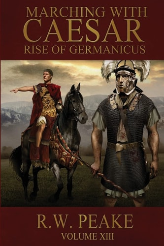 Rise of Germanicus Marching With Caesar