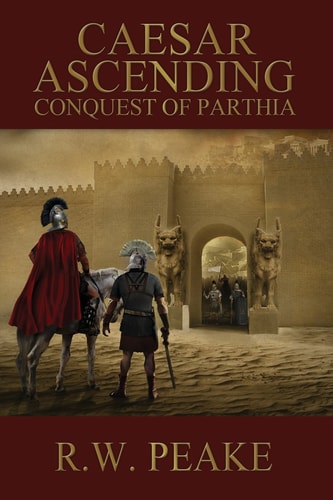 Caesar Ascending Conquest of Parthia