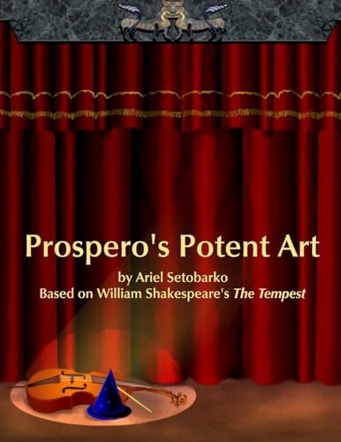 Prospero's Potent Art