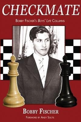 Checkmate: Bobby Fischers Boys Life Columns