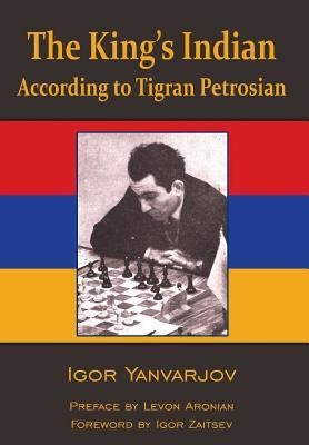 The Kings Indian According to Tigran Petrosian