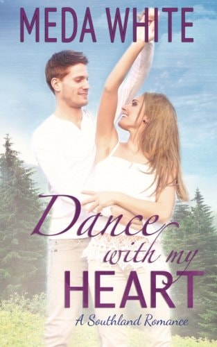 Dance With My Heart A Southland Romance