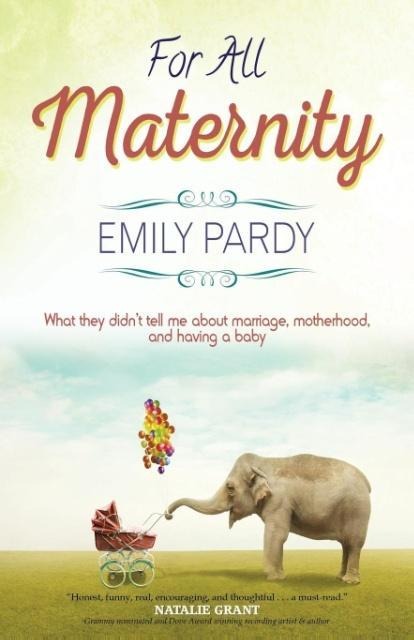 For All Maternity: What They Didnt Tell Me About Marriage, Motherhood, and Having A Baby