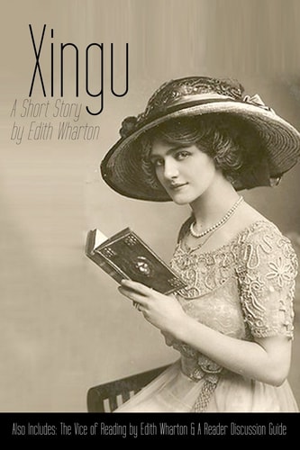Xingu A Short Story: Also Includes The Vice of Reading and Reader Discussion Guide