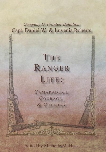 The Ranger Life: Camaraderie Courage, & Country