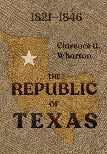 Whartons Republic of Texas
