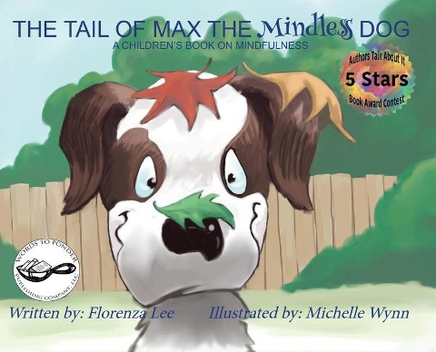 The Tail of Max the Mindless Dog: A Childrens Book on Mindfulness