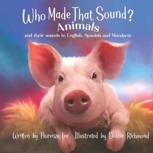 Who Made That Sound? Animals and Their Sounds in English, Spanish, and Manderin
