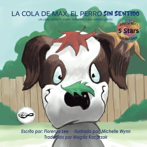 La Cola De Max, El Perro Sin Sentido Un Libro Infantil Sobre Atencion Plena (Mindfulness)