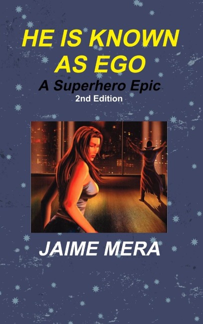 He is Known as Ego, A Superhero Epic 2nd Edition