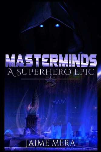 Masterminds A Superhero Epic