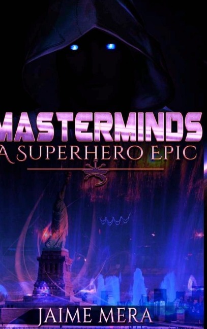 Masterminds, A Superhero Epic