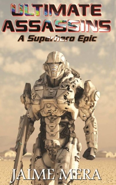 Ultimate Assassins: A Superhero Epic