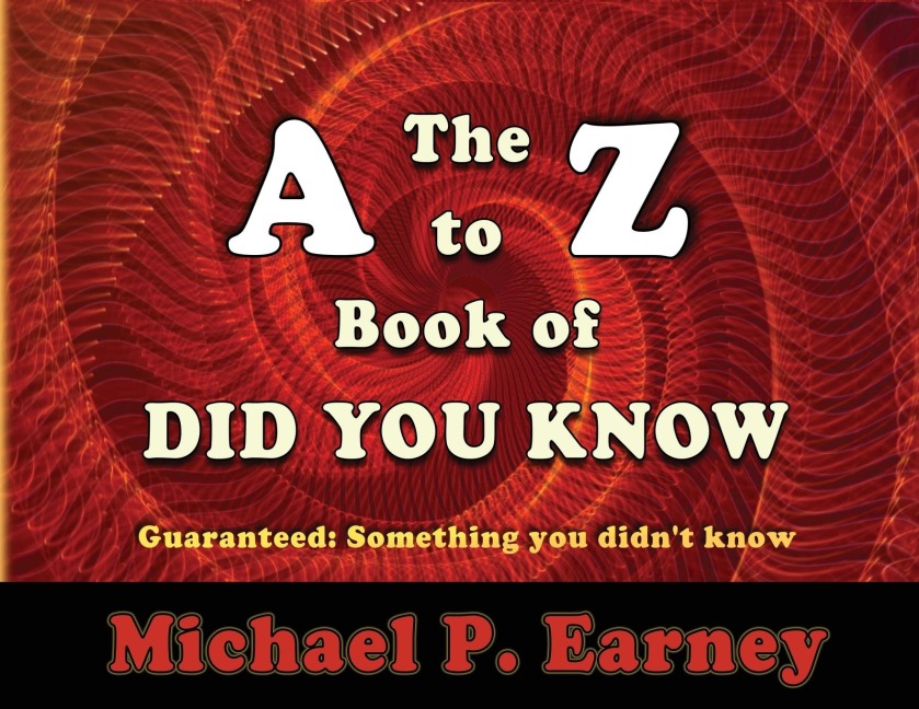 The A to Z Book of Did You Know: Guaranteed: Something you didnt know