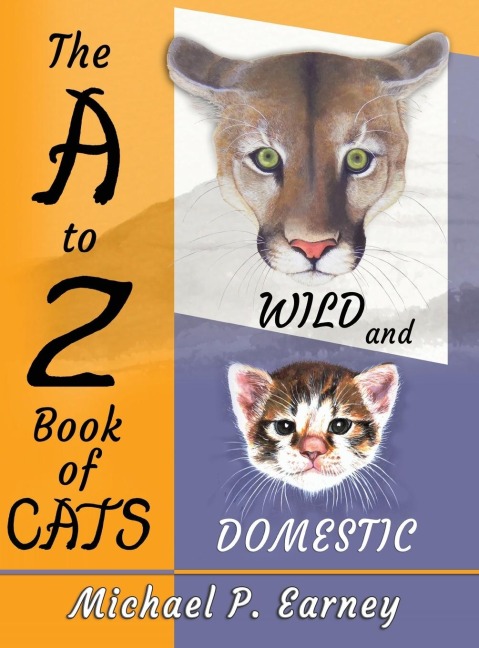 The A to Z Book of Cats: Wild and Domestic