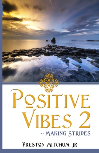 Positive Vibes 2 Making Strides