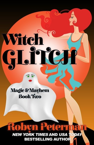 Witch Glitch Magic and Mayhem Book Two