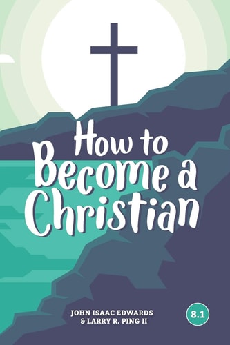 How To Become A Christian 8.1
