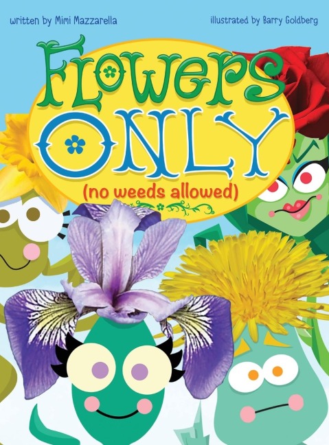 Flowers Only: No Weeds Allowed
