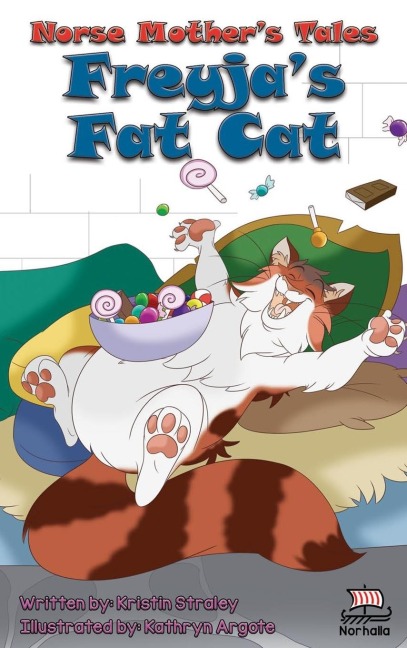 Norse Mothers Tales: Freyjas Fat Cat - Norse Mythology, Nordic Lore, Viking Kids: Norse Mythology: Vikings for Kids: Odin, Thor, Loki