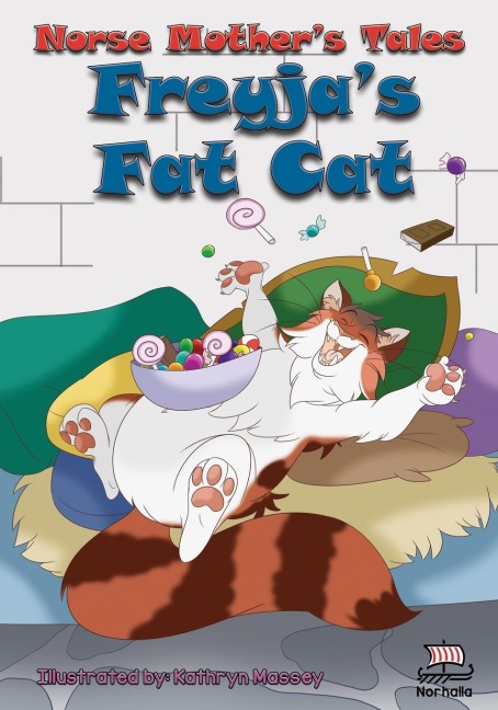 Norse Mothers Tales. Freyjas Fat Cat: Nordic Lore: Norse Mythology: Vikings for Kids: Odin, Thor, Loki