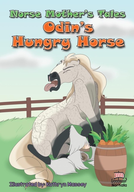 Norse Mothers Tales: Odins Hungry Horse: Nordic Lore: Norse Mythology: Vikings for Kids: Odin, Thor, Loki