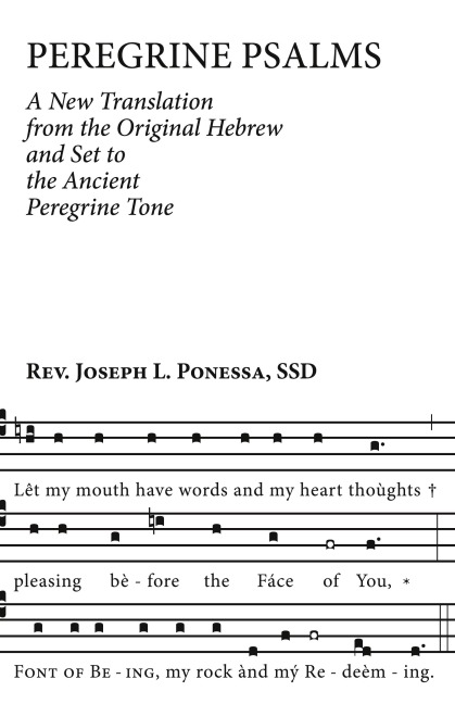 Peregrine Psalms: A New Translation from the Original Hebrew and Set to the Ancient Peregrine