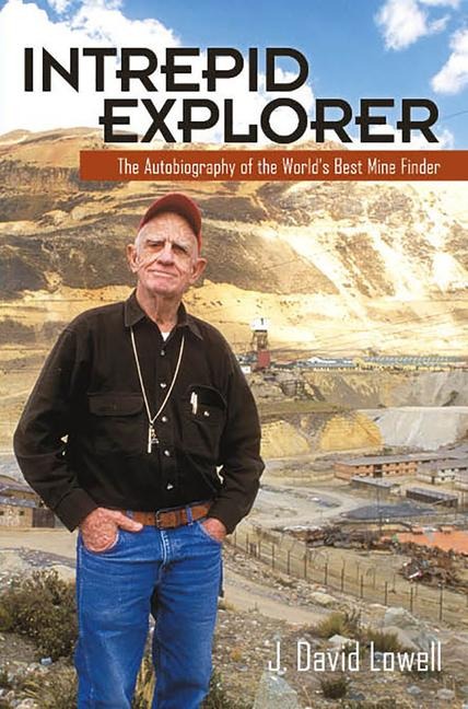 Intrepid Explorer: The Autobiography of the Worlds Best Mine Finder