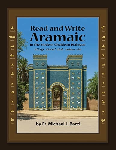 Read and Write Aramaic Read and Write Modern Aramaic in Chaldean Dialect