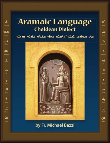 Aramaic Language Chaldean Dialect Read, Write and Speak Modern Aramaic Chaldean Dialect