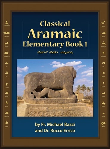 Classical Aramaic (Assyrian-Chaldean) Elementary Book I