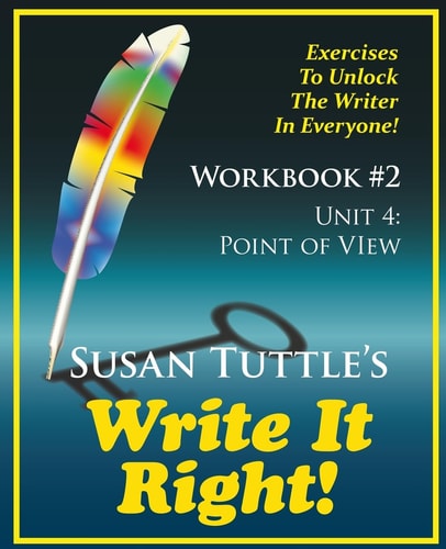 Write It Right Workbook #2 Point of View (POV): Exercises to Unlock the Writer in Everyone