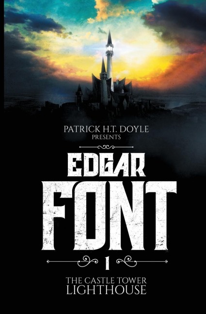 Edgar Fonts Hunt for a House to Haunt: Adventure One: the Castle Tower Lighthouse