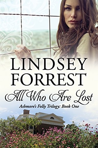All Who Are Lost Ashmore's Folly Trilogy: Book One