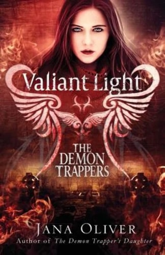 Valiant Light A Demon Trappers Novel