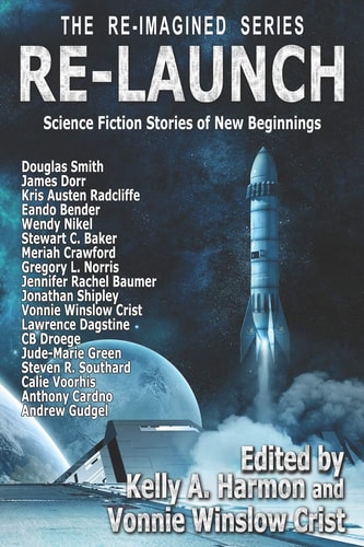 Re-Launch Science Fiction Stories of New Beginnings