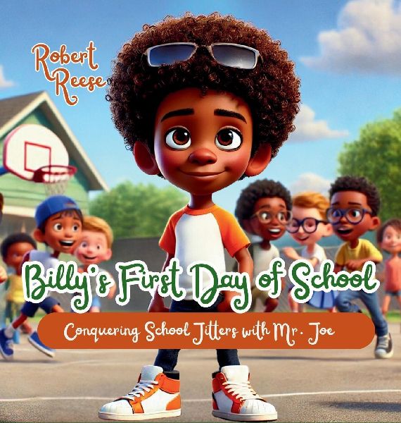 Billys First Day of School: Conquering School Jitters  with Mr. Joe