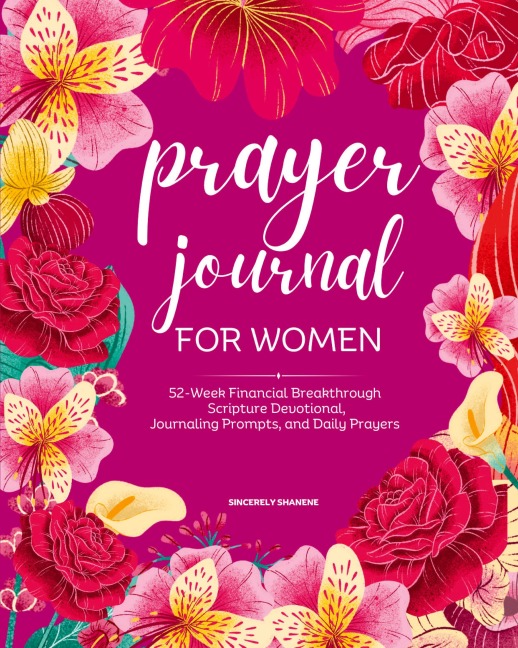 Prayer Journal for Women: Full Color 52-Week Financial Breakthrough Scripture Devotional, Journaling Prompts, and Daily Prayers