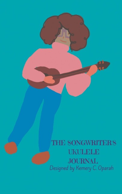 The Songwriters Ukulele Journal (Teal)