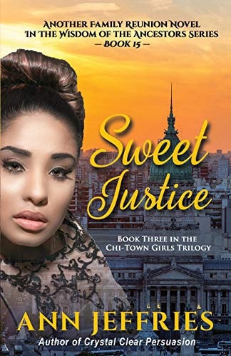 Sweet Justice Book 3 in the Chi-Town Girls' Trilogy