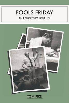 Fools Friday: An Educator's Journey