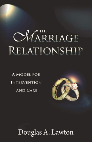 The Marriage Relationship A Model For Intervention And Care