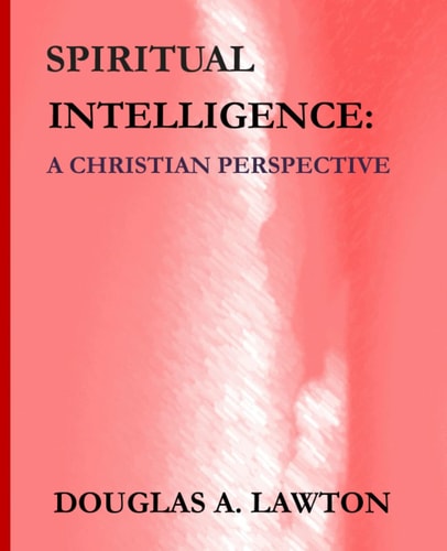 Spiritual Intelligence A Christian Perspective