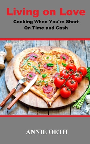 Living on Love Cooking when You're Short on Time and Cash