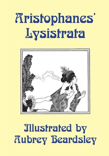 Lysistrata Illustrated by Aubrey Beardsley