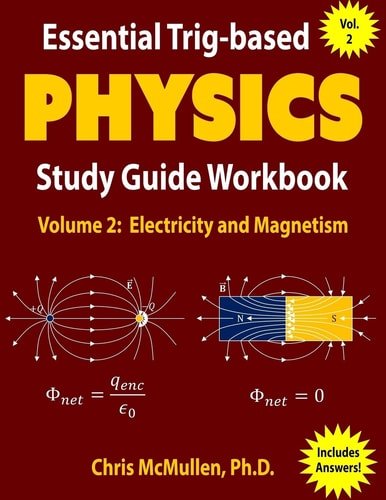 Essential Trig-Based Physics Study Guide Workbook Electricity and Magnetism