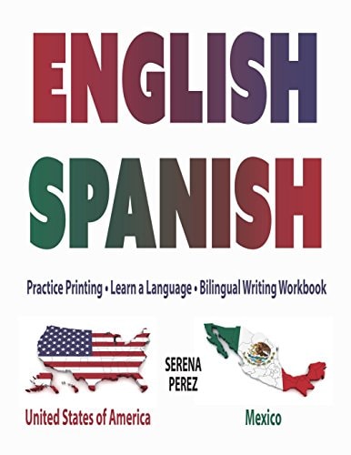 English-Spanish Practice Printing - Learn a Language - Bilingual Writing Workbook