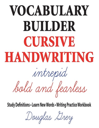 Vocabulary Builder Cursive Handwriting Study Definitions * Learn New Words * Writing Practice Workbook