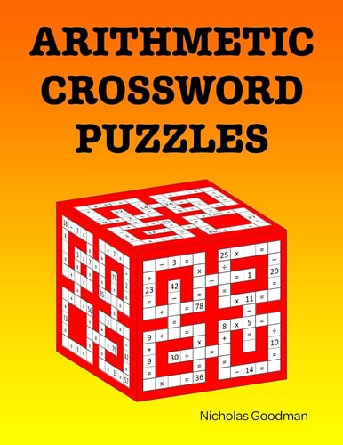 Arithmetic Crossword Puzzles A Fun Math Book